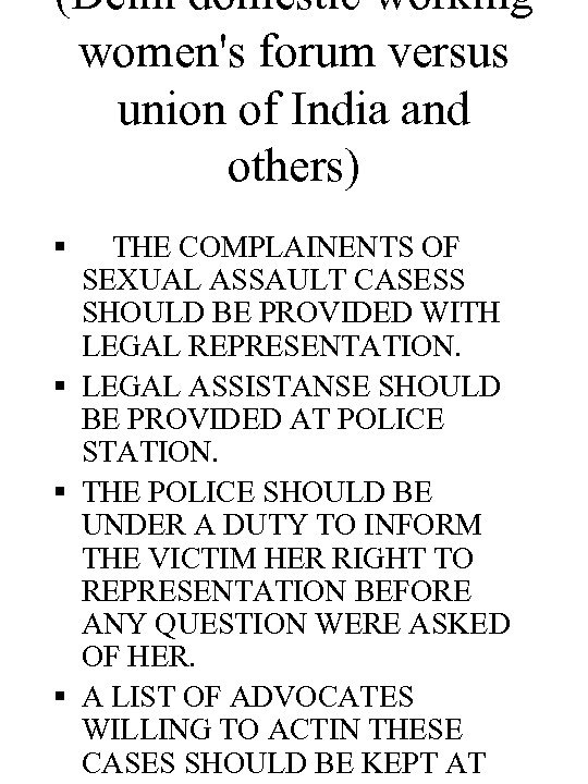 (Delhi domestic working women's forum versus union of India and others) § THE COMPLAINENTS