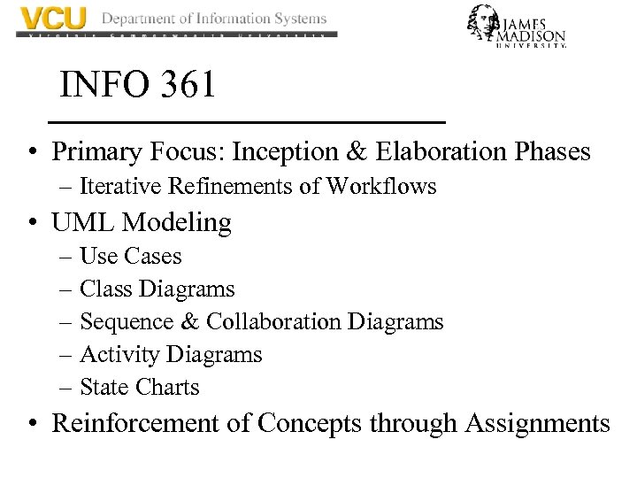 INFO 361 • Primary Focus: Inception & Elaboration Phases – Iterative Refinements of Workflows