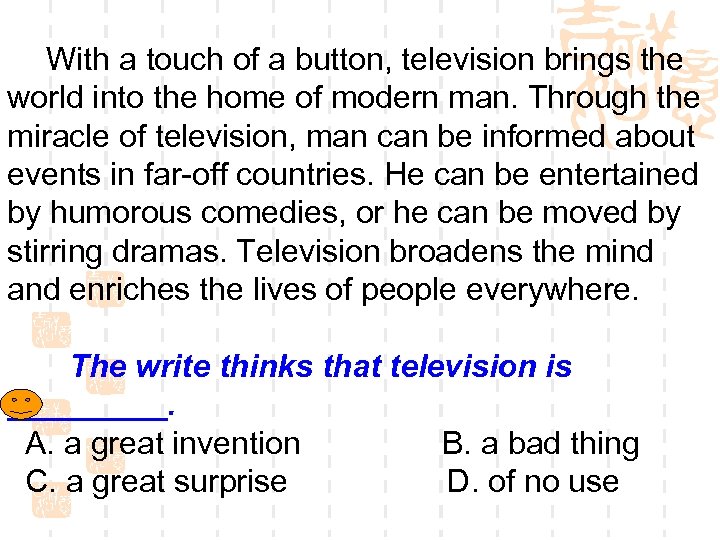  With a touch of a button, television brings the world into the home