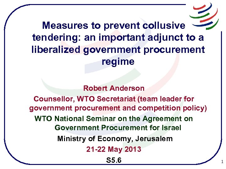 Measures to prevent collusive tendering: an important adjunct to a liberalized government procurement regime