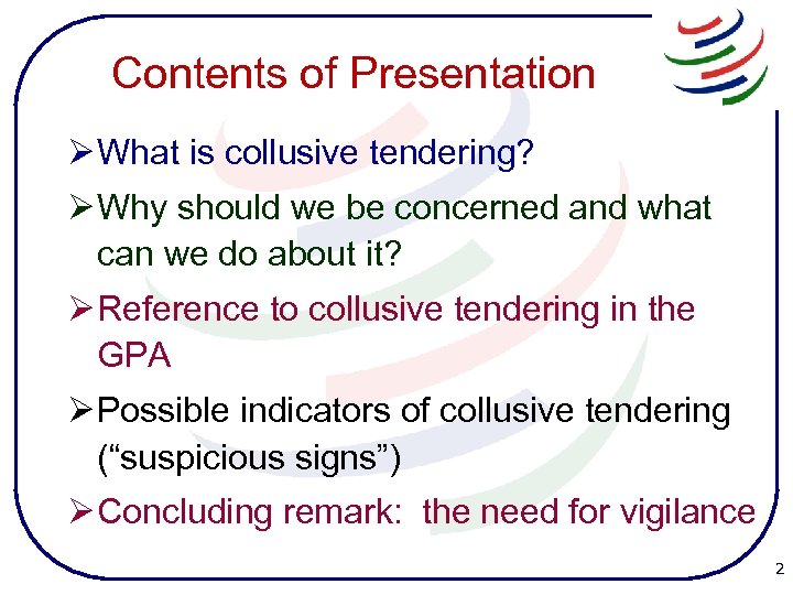Contents of Presentation Ø What is collusive tendering? Ø Why should we be concerned
