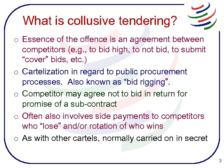 What is collusive tendering? o Essence of the offence is an agreement between competitors