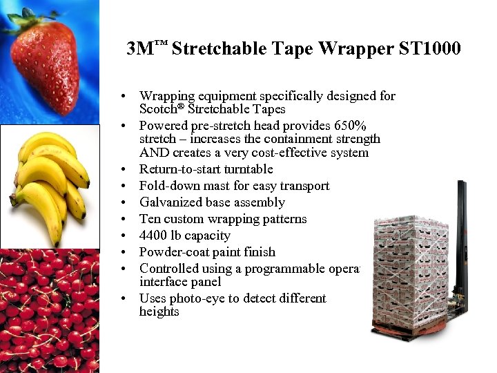 3 M™ Stretchable Tape Wrapper ST 1000 • Wrapping equipment specifically designed for Scotch®