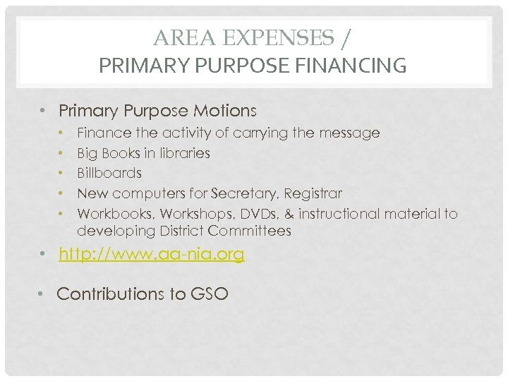 AREA EXPENSES / PRIMARY PURPOSE FINANCING • Primary Purpose Motions • • • Finance