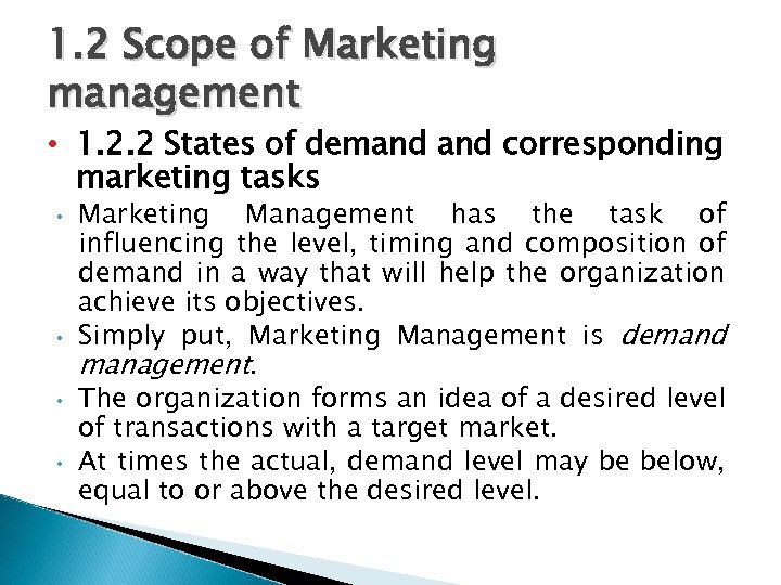 1. 2 Scope of Marketing management • 1. 2. 2 States of demand corresponding