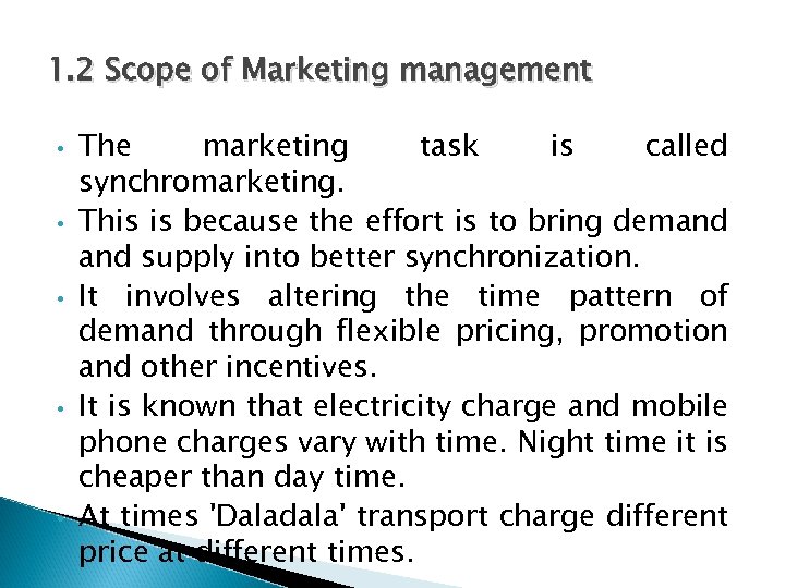 1. 2 Scope of Marketing management • • • The marketing task is called