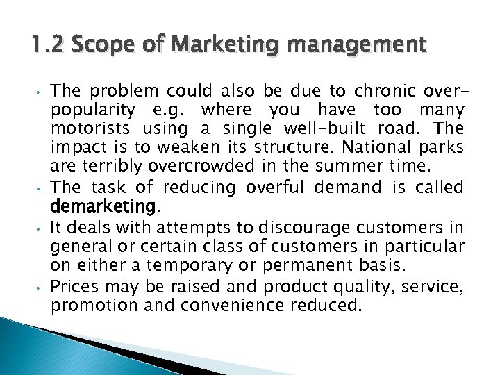 1. 2 Scope of Marketing management • • The problem could also be due
