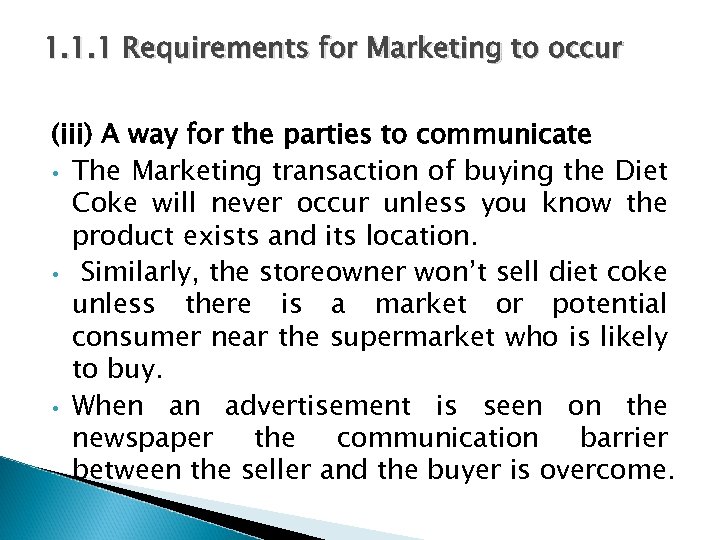 1. 1. 1 Requirements for Marketing to occur (iii) A way for the parties