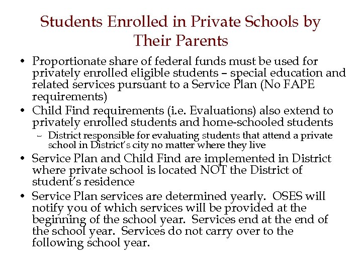 Students Enrolled in Private Schools by Their Parents • Proportionate share of federal funds