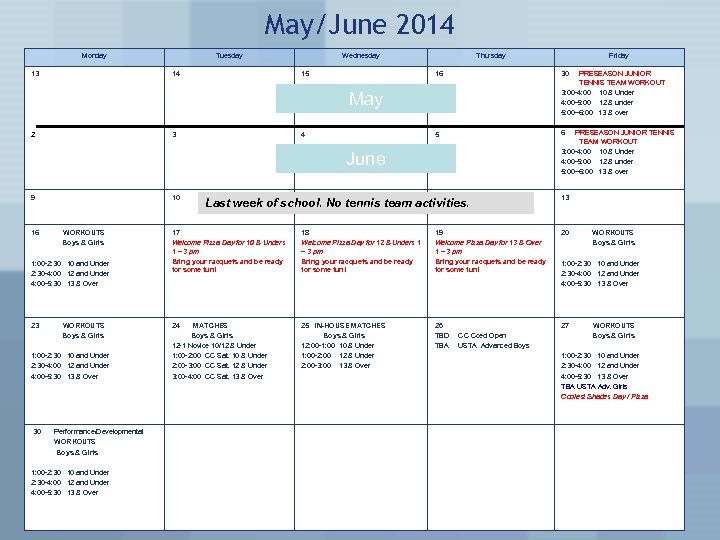 May/June 2014 Monday 13 Tuesday 14 Wednesday 15 Thursday 16 30 PRESEASON JUNIOR TENNIS