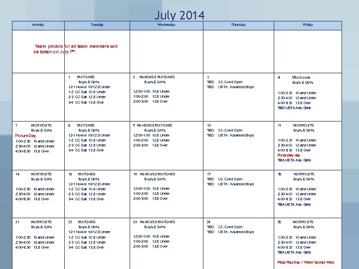 July 2014 Monday Tuesday Wednesday Thursday Friday Team photos for all team members will