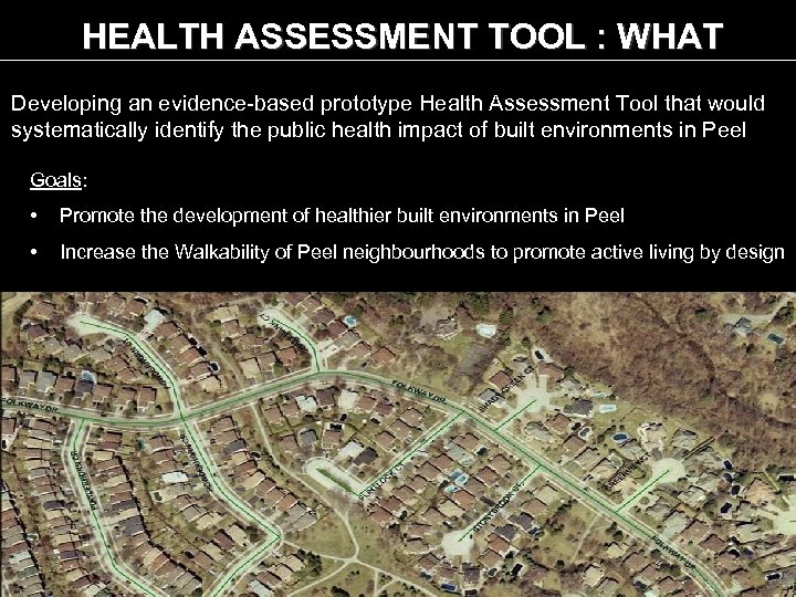 HEALTH ASSESSMENT TOOL : WHAT Developing an evidence-based prototype Health Assessment Tool that would