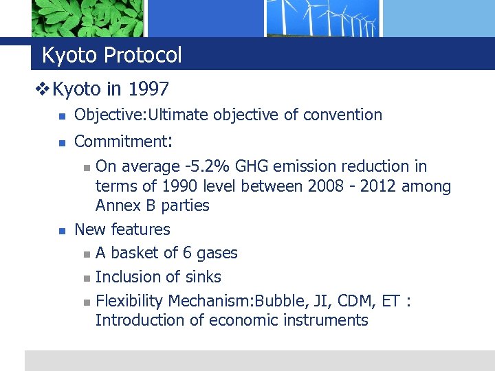 Kyoto Protocol v Kyoto in 1997 n n n Objective: Ultimate objective of convention