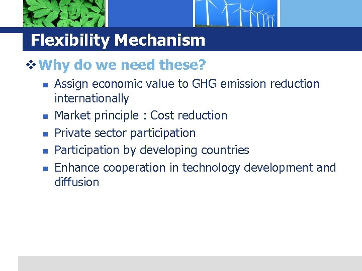Flexibility Mechanism v Why do we need these? n n n Assign economic value