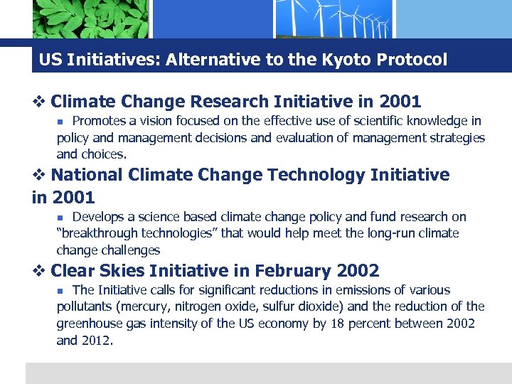 US Initiatives: Alternative to the Kyoto Protocol v Climate Change Research Initiative in 2001