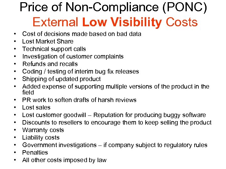 Price of Non-Compliance (PONC) External Low Visibility Costs • • • • • Cost