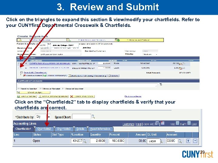 3. Review and Submit Click on the triangles to expand this section & view/modify