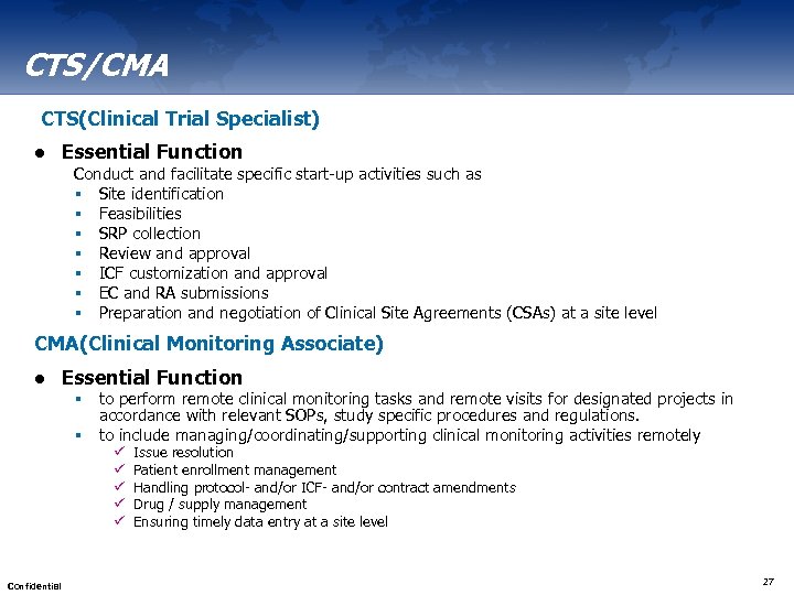 CTS/CMA CTS(Clinical Trial Specialist) l Essential Function Conduct and facilitate specific start-up activities such