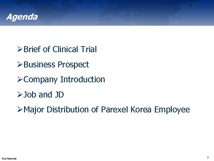 Agenda ØBrief of Clinical Trial ØBusiness Prospect ØCompany Introduction ØJob and JD ØMajor Distribution