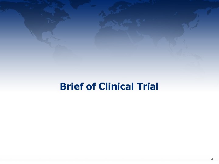 Brief of Clinical Trial Confidential 4 4 