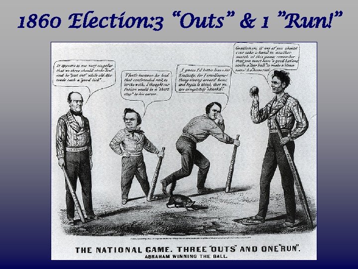 1860 Election: 3 “Outs” & 1 ”Run!” 