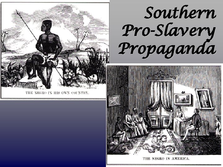 Southern Pro-Slavery Propaganda 