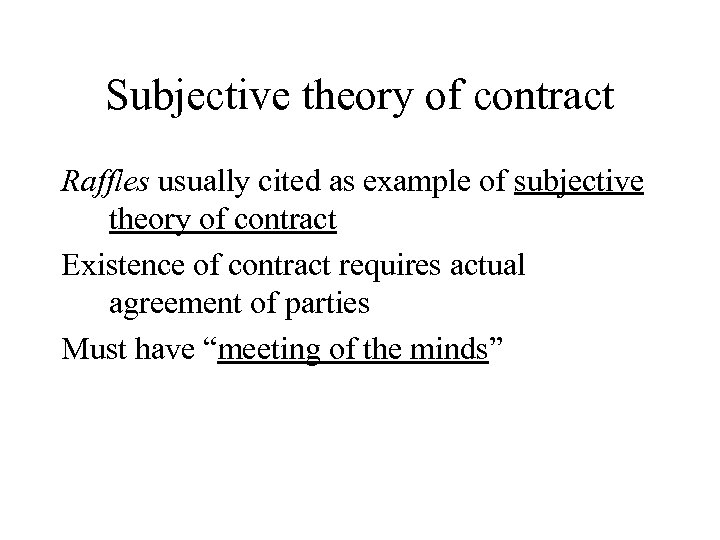 Subjective theory of contract Raffles usually cited as example of subjective theory of contract