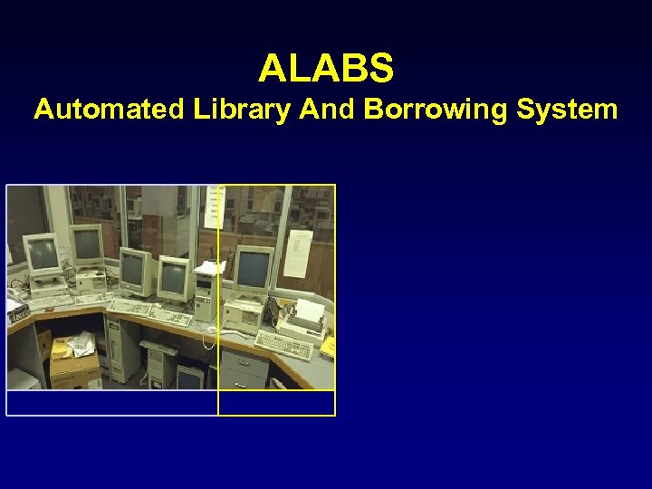 ALABS Automated Library And Borrowing System 