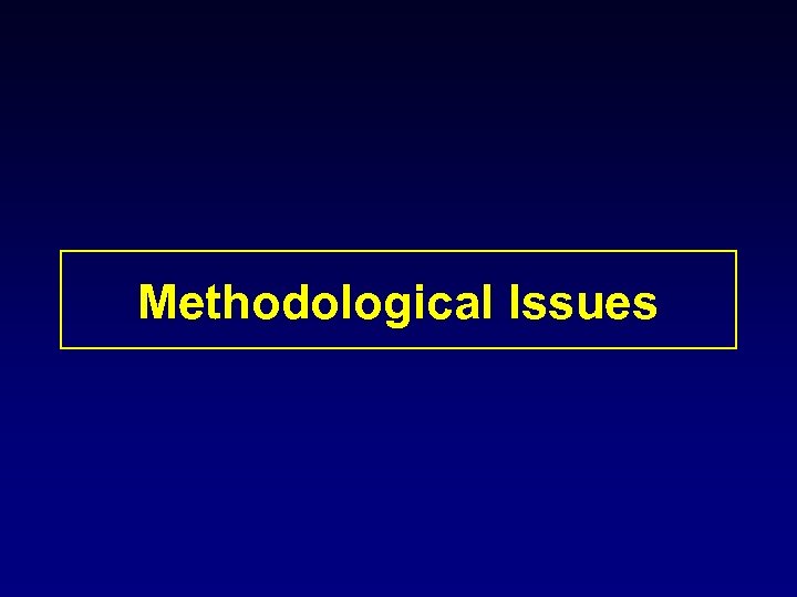 Methodological Issues 