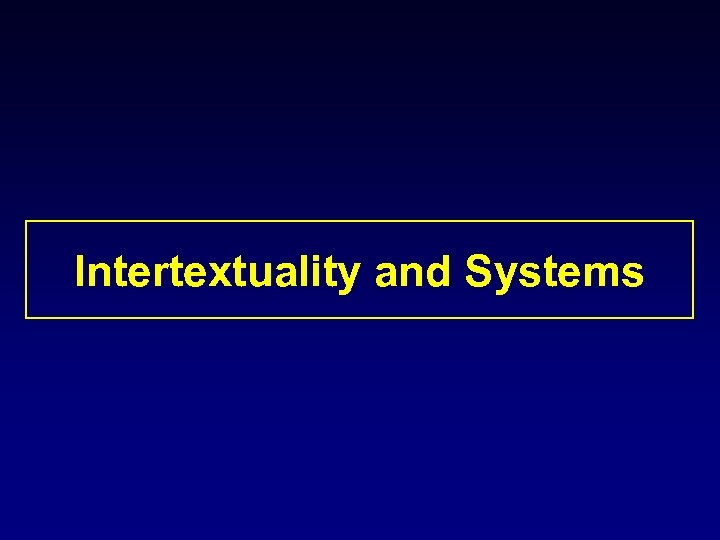 Intertextuality and Systems 