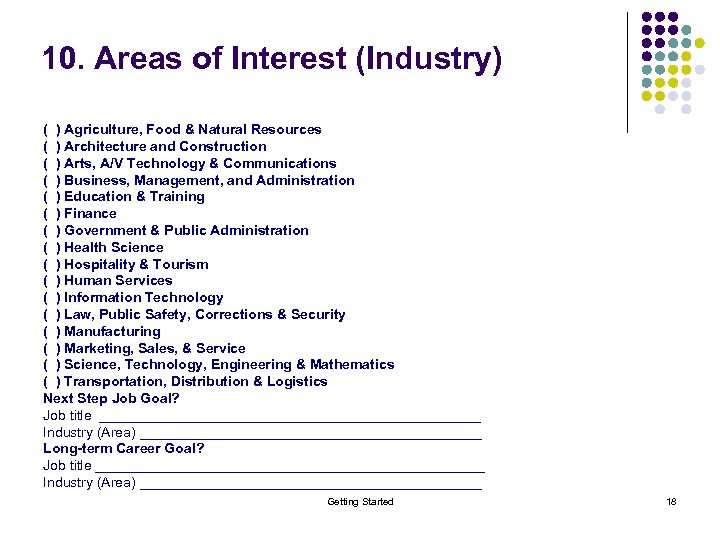 10. Areas of Interest (Industry) ( ) Agriculture, Food & Natural Resources ( )