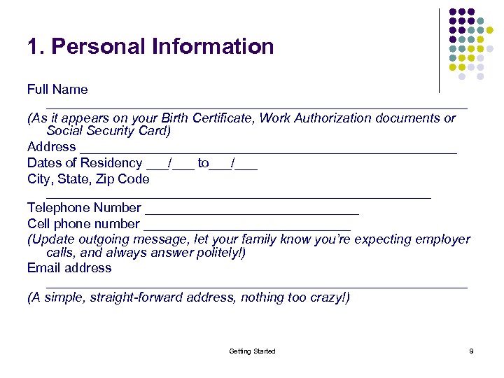 1. Personal Information Full Name _____________________________ (As it appears on your Birth Certificate, Work