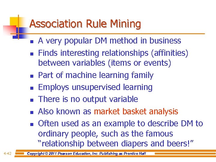 Association Rule Mining n n n n 4 -42 A very popular DM method
