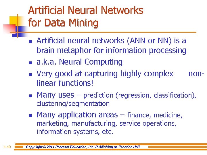 Artificial Neural Networks for Data Mining n n Artificial neural networks (ANN or NN)
