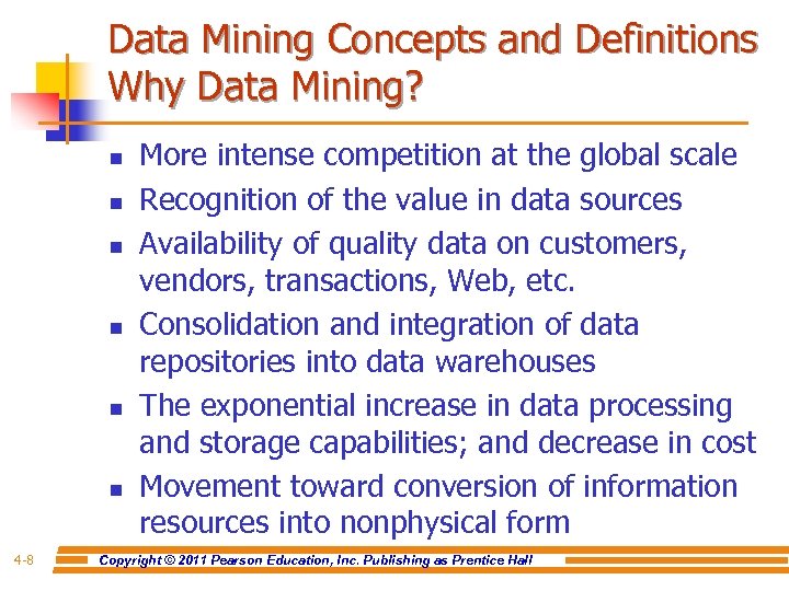 Data Mining Concepts and Definitions Why Data Mining? n n n 4 -8 More