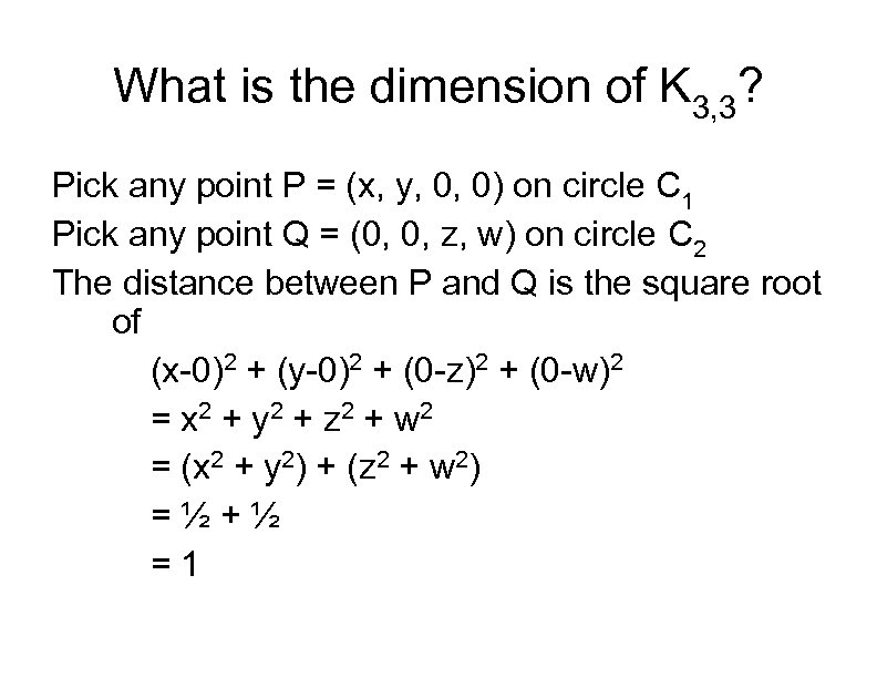What is the dimension of K 3, 3? Pick any point P = (x,