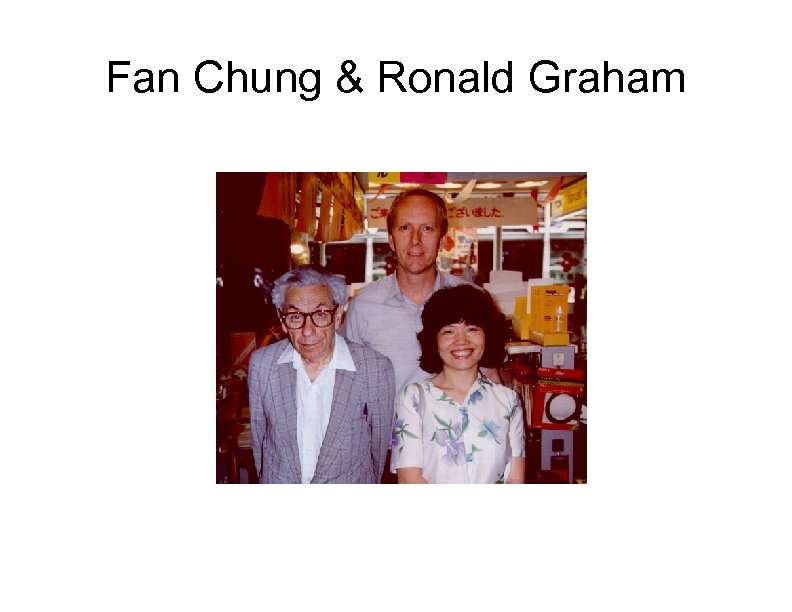 Fan Chung & Ronald Graham 