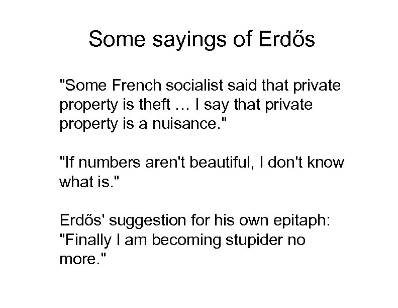 Some sayings of Erdős 