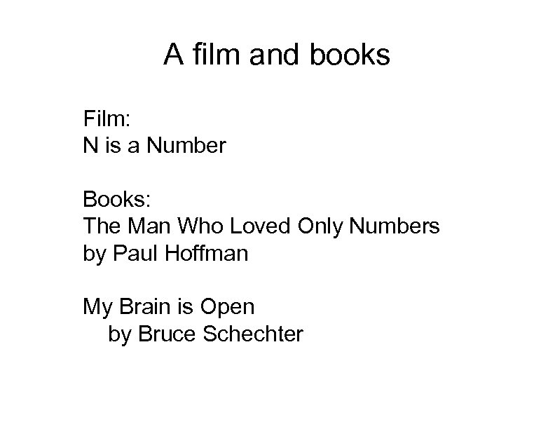 A film and books Film: N is a Number Books: The Man Who Loved