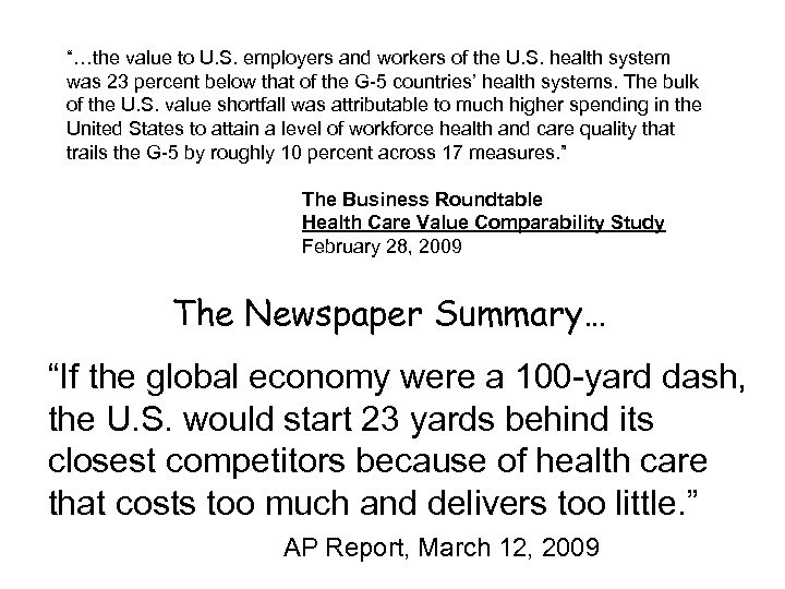 “…the value to U. S. employers and workers of the U. S. health system