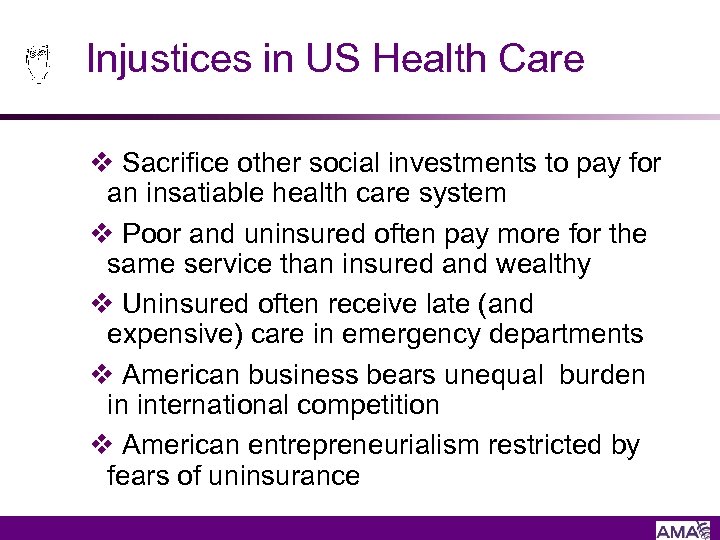 Injustices in US Health Care v Sacrifice other social investments to pay for an