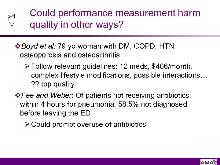 Could performance measurement harm quality in other ways? v. Boyd et al: 79 yo