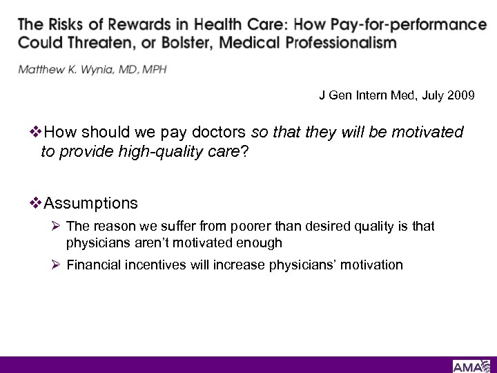 J Gen Intern Med, July 2009 v. How should we pay doctors so that