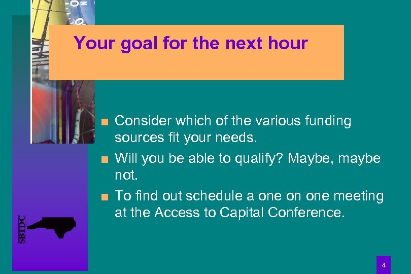 Your goal for the next hour n n n Consider which of the various