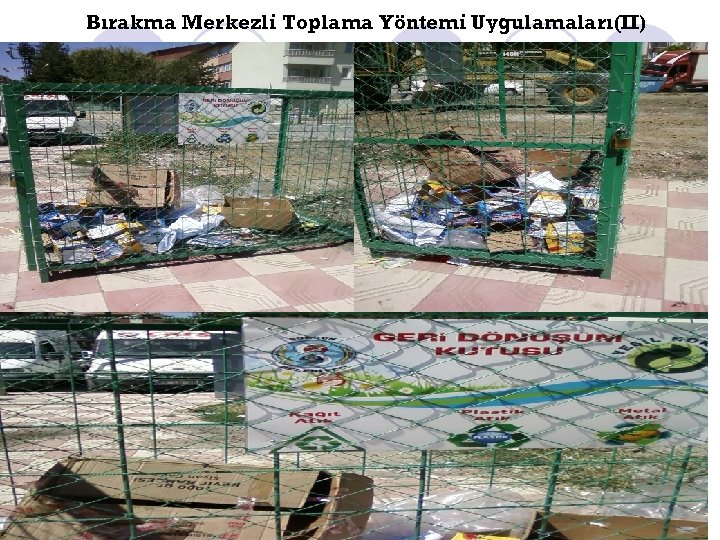 Bırakma Merkezli Toplama Yöntemi Uygulamaları(II) Ali İhsan DOĞAN 28 