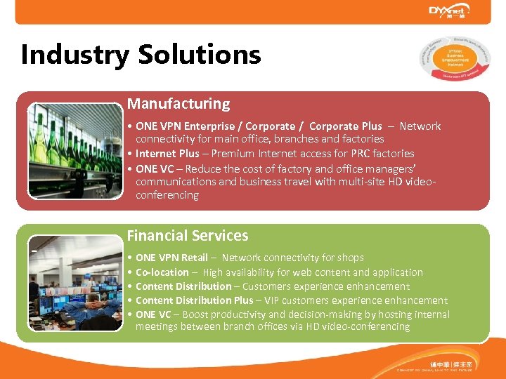 Industry Solutions Manufacturing • ONE VPN Enterprise / Corporate Plus – Network connectivity for