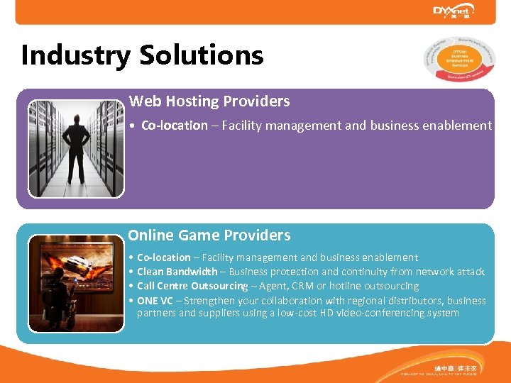 Industry Solutions Web Hosting Providers • Co-location – Facility management and business enablement Online