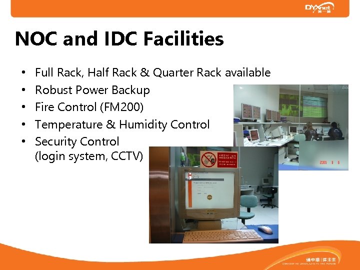 NOC and IDC Facilities • • • Full Rack, Half Rack & Quarter Rack