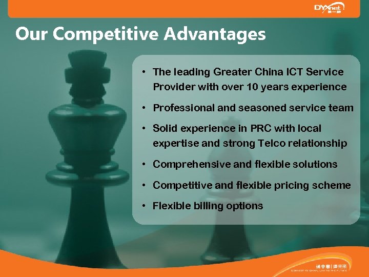 Our Competitive Advantages • The leading Greater China ICT Service Provider with over 10