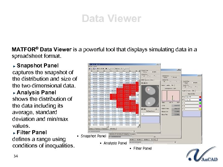 Data Viewer MATFOR® Data Viewer is a powerful tool that displays simulating data in